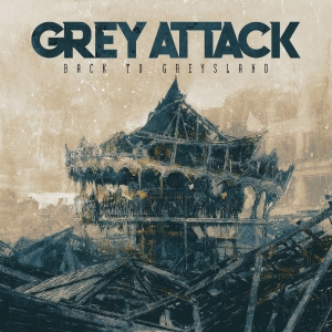 Grey Attack - Back To Greysland ryhmässä VINYYLI / Kommande / Pop-Rock @ Bengans Skivbutik AB (5648116)