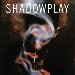 Shadowplay - Raw Powder ryhmässä VINYYLI @ Bengans Skivbutik AB (5648269)