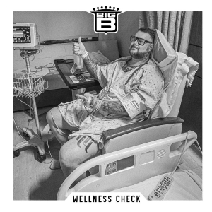 Big B - Wellness Check ryhmässä ME SUOSITTELEMME / Startsida - Vinyl Nyheter & Kommande @ Bengans Skivbutik AB (5648529)