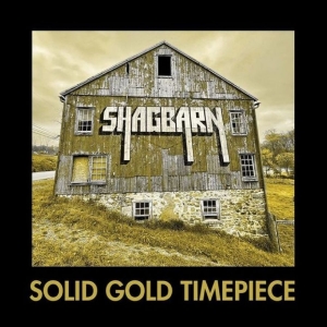 Shagbarn - Solid Gold Timepiece ryhmässä CD / Kommande / Pop-Rock @ Bengans Skivbutik AB (5648581)