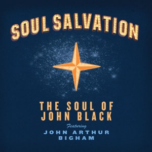 The Soul Of John Black - Soul Salvation ryhmässä ME SUOSITTELEMME / Startsida - CD Nyheter & Kommande @ Bengans Skivbutik AB (5648586)