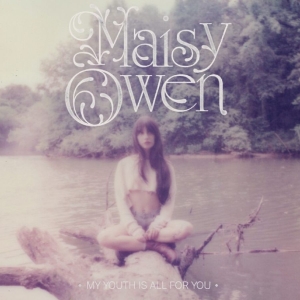 Maisy Owen - My Youth Is All For You ryhmässä VINYYLI / Kommande / World Music @ Bengans Skivbutik AB (5648587)