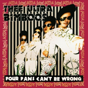 Thee Ultra Bimboos - Four Fans Can't Be Wrong (Pink Viny ryhmässä VINYYLI / Kommande / Pop-Rock @ Bengans Skivbutik AB (5648644)