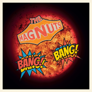 The Magnuts - Bang Bang!! (Black Vinyl LP) ryhmässä VINYYLI / Kommande / Pop-Rock @ Bengans Skivbutik AB (5648707)