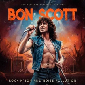 Scott Bon - Rock N' Bon And Noise Pollution (6 ryhmässä VINYYLI / Kommande / Hårdrock @ Bengans Skivbutik AB (5648902)