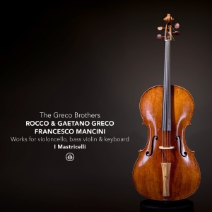 I Mastricelli - The Greco Brothers & Friends - Works For Basse De Violon, Violoncello And Keyboard ryhmässä CD / Kommande / Klassiskt @ Bengans Skivbutik AB (5649237)