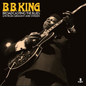 B.B. King - Broadcasting The Blues: Live From G ryhmässä CD / Kommande / Blues @ Bengans Skivbutik AB (5649281)