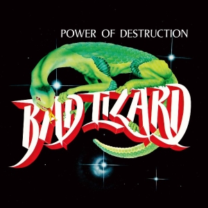 Bad Lizard - Power Of Destruction ryhmässä ME SUOSITTELEMME / Perjantain julkaisut / 2026-01-30 @ Bengans Skivbutik AB (5649307)