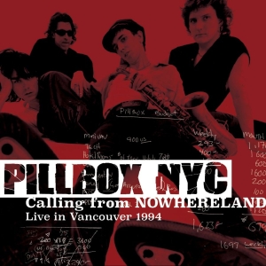 Pillbox Nyc - Calling From Nowhereland: Live In V ryhmässä CD / Kommande / Pop-Rock @ Bengans Skivbutik AB (5649349)