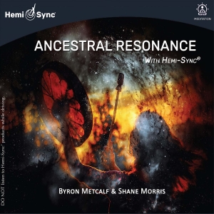 Byron Metcalf & Shane Morris - Ancestral Resonance With Hemi-Sync ryhmässä CD / Kommande / Pop-Rock @ Bengans Skivbutik AB (5649358)
