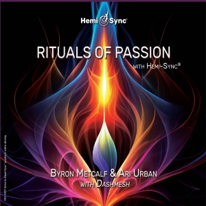 Byron Metcalf & Ari Urban - Rituals Of Passion With Hemi-Sync ryhmässä CD / Kommande / Pop-Rock @ Bengans Skivbutik AB (5649360)