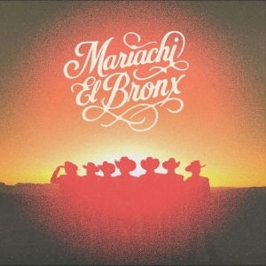 Mariachi El Bronx - Mariachi El Bronx Iv ryhmässä CD / Kommande / Pop-Rock @ Bengans Skivbutik AB (5649401)