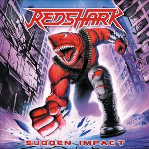 Redshark - Sudden Impact ryhmässä CD / Nyheter / Hårdrock @ Bengans Skivbutik AB (5649406)