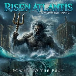 Risen Atlantis Feat. Frank Beck - Power To The Past ryhmässä ME SUOSITTELEMME / Startsida - CD Nyheter & Kommande @ Bengans Skivbutik AB (5649448)