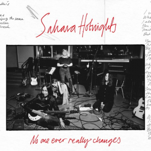 Sahara Hotnights - No One Ever Really Changes ryhmässä CD / Kommande / Pop-Rock @ Bengans Skivbutik AB (5649615)
