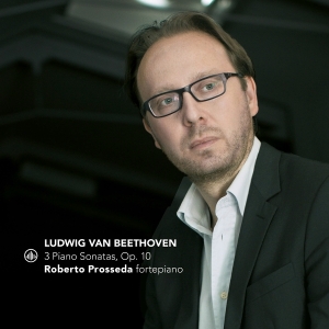 Roberto Prosseda - Ludwig Van Beethoven: 3 Piano Sonatas Op. 10 ryhmässä CD / Kommande / Klassiskt @ Bengans Skivbutik AB (5649619)