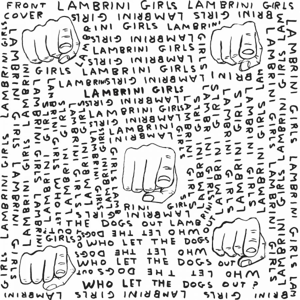 Lambrini Girls - Who Let The Dogs Out (Limited Slutc ryhmässä ME SUOSITTELEMME / Way Out West 2026 @ Bengans Skivbutik AB (5649703)