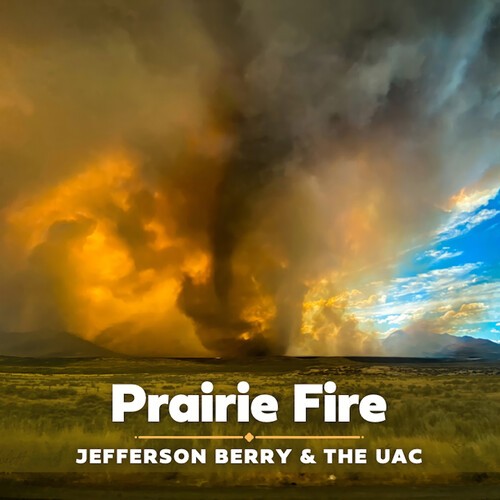 Jefferson Berry & The Uac - Prairie Fire ryhmässä ME SUOSITTELEMME / Perjantain julkaisut / 2026-01-16 @ Bengans Skivbutik AB (5649828)