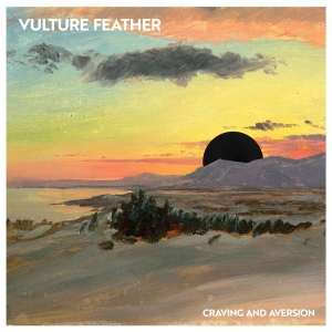 Vulture Feather - Craving And Aversion ryhmässä VINYYLI / Kommande / Pop-Rock @ Bengans Skivbutik AB (5649835)