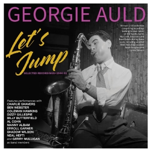 Georgie Auld - Let's Jump: Selected Recordings 194 ryhmässä CD / Jazz @ Bengans Skivbutik AB (5649865)