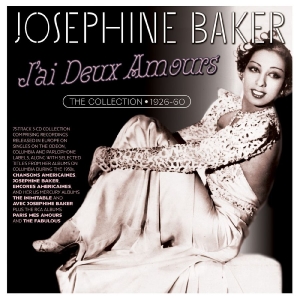 Josephine Baker - J'ai Deux Amours - The Collection 1 ryhmässä CD / Jazz @ Bengans Skivbutik AB (5649877)