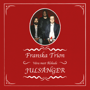 Franska Trion - Våra Mest Älskade Julsånger ryhmässä CD / Kommande / @ Bengans Skivbutik AB (5649949)
