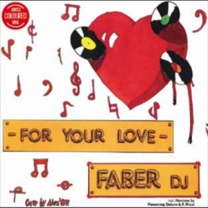 Faber Dj - For Your Love ryhmässä VINYYLI / Kommande / Pop-Rock @ Bengans Skivbutik AB (5649999)