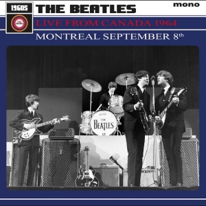The Beatles - Live From Canada 1964: Montréal Sep ryhmässä VINYYLI / Kommande @ Bengans Skivbutik AB (5650044)