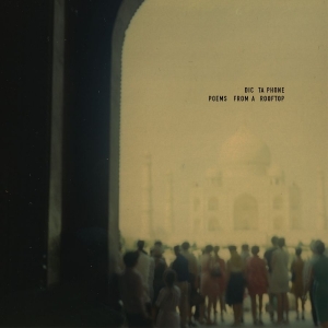 Dictaphone - Poems From A Rooftop (Deluxe Editio ryhmässä ME SUOSITTELEMME / Perjantain julkaisut / 2026-01-09 @ Bengans Skivbutik AB (5650069)
