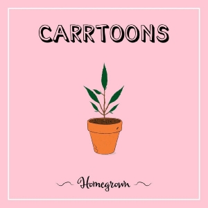 Carrtoons - Homegrown (Green Vinyl) ryhmässä VINYYLI / Kommande / Pop-Rock @ Bengans Skivbutik AB (5650074)