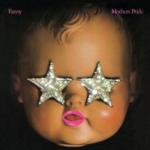 Fanny - Mothers Pride (Remastered) (Baby Pi ryhmässä VINYYLI / Kommande / Pop-Rock @ Bengans Skivbutik AB (5650354)