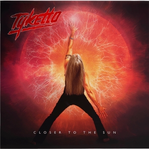 Tyketto - Closer To The Sun ryhmässä CD / Kommande / Hårdrock,Pop-Rock @ Bengans Skivbutik AB (5650363)