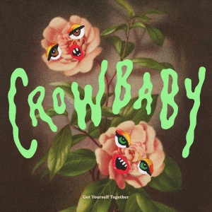 Crow Baby - Get Yourself Together ryhmässä VINYYLI / Kommande / Pop-Rock @ Bengans Skivbutik AB (5650435)