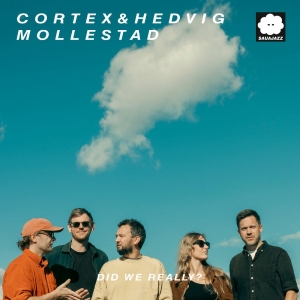Cortex & Hedvig Mollestad - Did We Really? ryhmässä VINYYLI / Nyheter / Jazz @ Bengans Skivbutik AB (5650514)