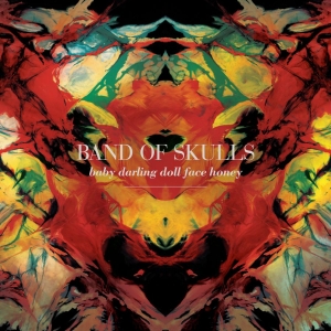 Band Of Skulls - Baby Darling Doll Face Honey (2024 ryhmässä VINYYLI / Kommande / Pop-Rock @ Bengans Skivbutik AB (5650603)