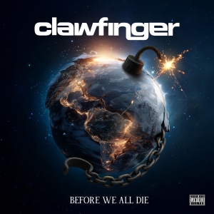 Clawfinger - Before We All Die (Ltd Digipak CD) ryhmässä CD / Kommande / Hårdrock,Svensk Musik @ Bengans Skivbutik AB (5650646)