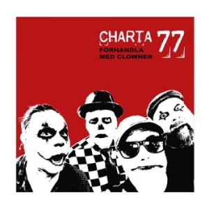 Charta 77 - Förhandla Med Clowner ryhmässä CD / Kommande / Pop-Rock @ Bengans Skivbutik AB (5650656)