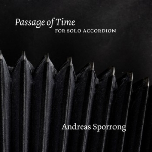Andreas Sporrong - Passage Of Time ryhmässä CD / Kommande / Klassiskt @ Bengans Skivbutik AB (5650885)