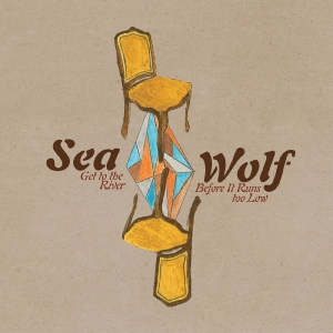 Sea Wolf - Get To The River Before It Runs Too ryhmässä VINYYLI / Pop-Rock @ Bengans Skivbutik AB (5650893)