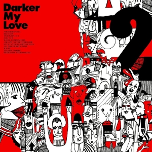 Darker My Love - 2 ryhmässä CD / Pop-Rock @ Bengans Skivbutik AB (5650911)