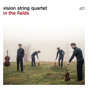 Vision String Quartet - In The Fields ryhmässä VINYYLI / Kommande / Jazz @ Bengans Skivbutik AB (5650962)