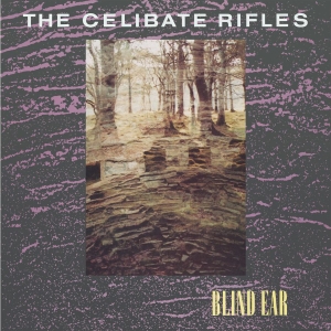 Celibate Rifles - Blind Ear (Vinyl Lp) ryhmässä VINYYLI / Kommande / Pop-Rock @ Bengans Skivbutik AB (5651028)
