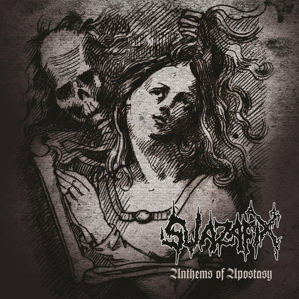 Swazafix - Anthem Of Apostacy ryhmässä CD / Hårdrock/ Heavy metal @ Bengans Skivbutik AB (565123)