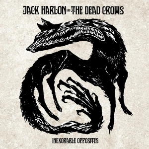 Jack Harlon & The Dead Crows - Inexorable Opposites (Digisleeve) ryhmässä CD / Kommande / Hårdrock @ Bengans Skivbutik AB (5651407)
