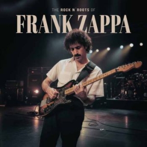 Zappa Frank - Rock N' Roots Of (Clear Vinyl Lp) ryhmässä VINYYLI / Kommande / Pop-Rock @ Bengans Skivbutik AB (5651430)