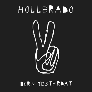 Hollerado - Born Yesterday ryhmässä VINYYLI / Pop-Rock @ Bengans Skivbutik AB (5651480)