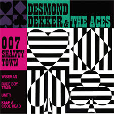 Desmond Dekker & The Aces - 007 Shanty Town ryhmässä ME SUOSITTELEMME / Perjantain julkaisut / 2026-02-06 @ Bengans Skivbutik AB (5651544)