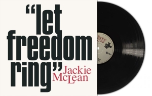 Mclean Jackie - Let Freedom Ring (Black Vinyl Lp) ryhmässä VINYYLI / Kommande / Jazz @ Bengans Skivbutik AB (5651619)