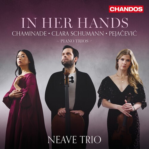 Neave Trio - In Her Hands ryhmässä CD / Klassiskt @ Bengans Skivbutik AB (5651740)