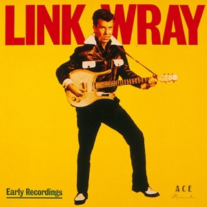 Link Wray - Early Recordings ryhmässä VINYYLI / Kommande / Pop-Rock @ Bengans Skivbutik AB (5651788)